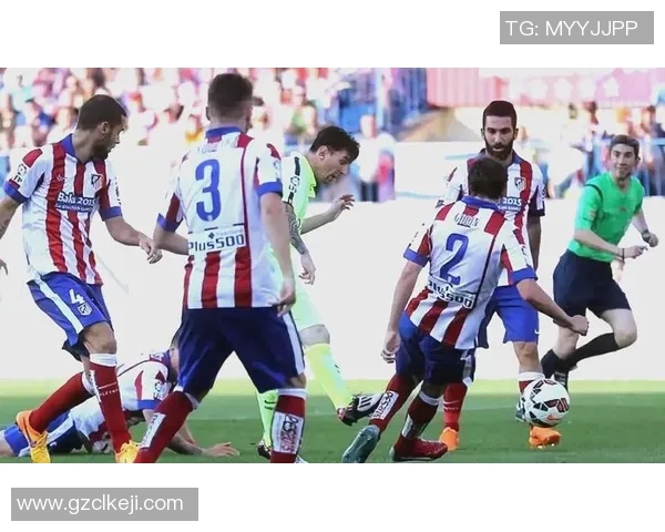 昔日恩怨再起梅西与老队友激烈对决再现绿茵场